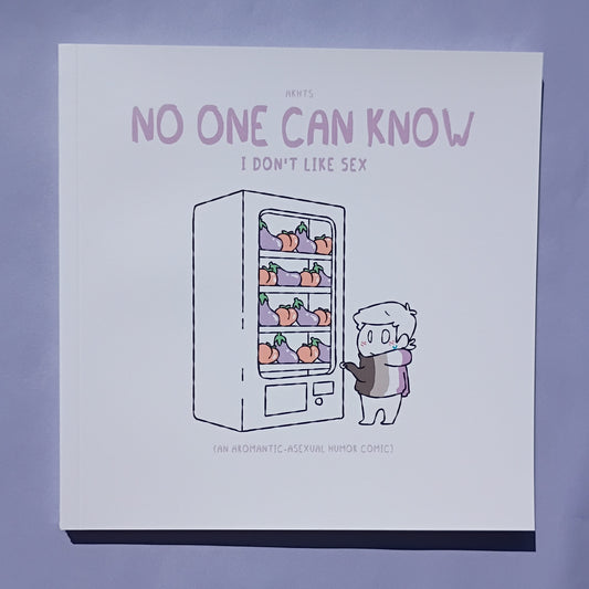No One Can Know I Don't Like Sex - An aromantic / asexual humor comic (Paperback)